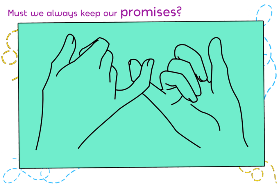 Must we always keep our promises?