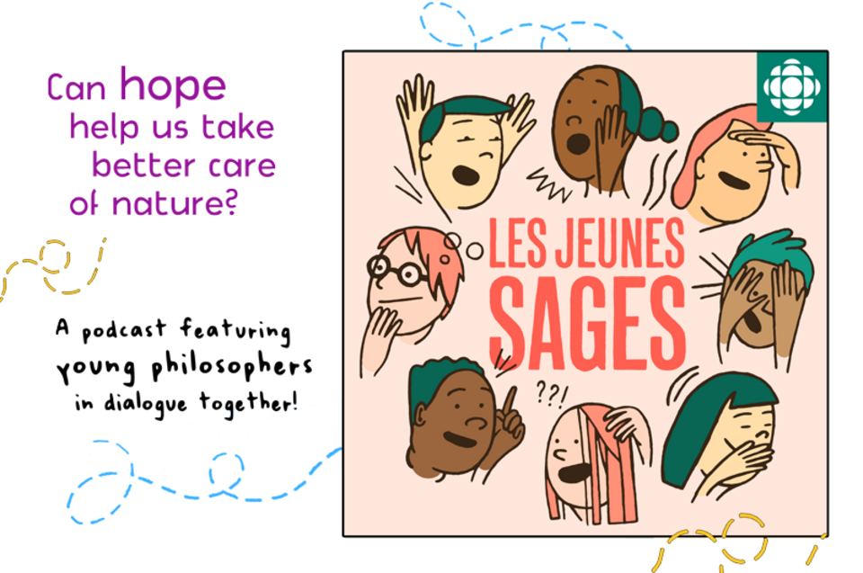 podcast Les Jeunes sages: can hope help us take better care of nature?