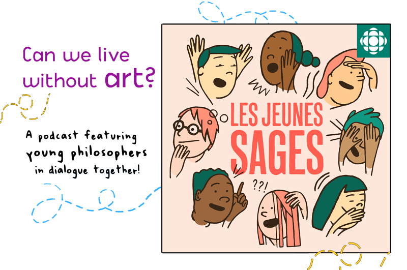 podcast Les Jeunes sages: can we live without art?